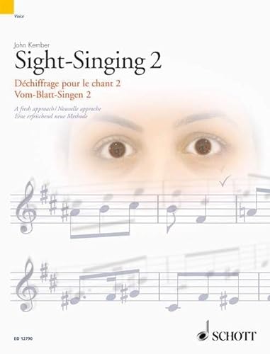 Vom-Blatt-Singen 2: Eine erfrischend neue Methode. Band 2. Gesang. Lehrbuch. (Schott Sight-Reading Series, Band 2)